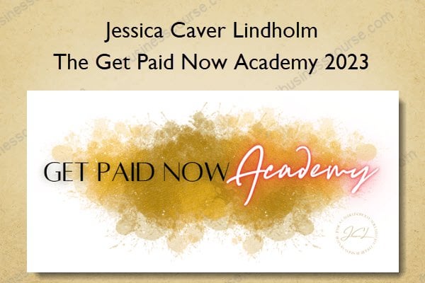 Jessica Caver Lindholm – The Get Paid Now Academy 2023