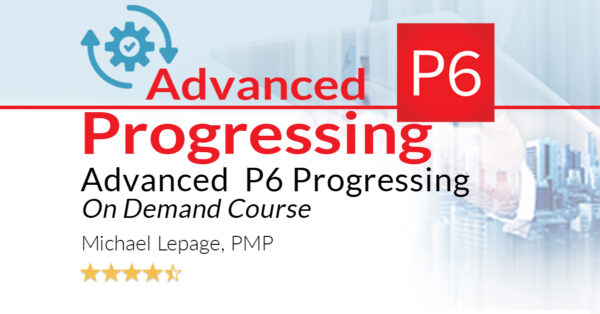 Michael Lepage – Advanced P6 Progressing On-demand Course